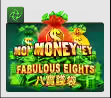 Money Fabulous Eights